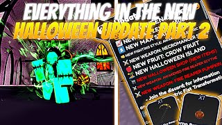 EVERYTHING IN THE NEW HALLOWEEN UPDATE PART 2🎃  One Fruit Simulator [upl. by Murvyn974]