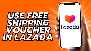 How To Use Free Shipping Voucher In Lazada [upl. by Tomkins]