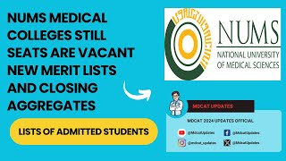 NUMS MEDICAL COLLEGES CLOSING MERITS STILL VACANT SEATS [upl. by Guria]