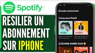 Comment Resilier Un Abonnement Spotify Sur Iphone 2024 [upl. by Natsyrk]