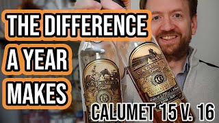 Calumet 15 year vs 16 year [upl. by Mainis195]