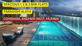 Paradigm Alaya Oshiwara Andheri West Mumbai Spacious 1 2 amp 3 BHK Flats [upl. by Eimoan82]