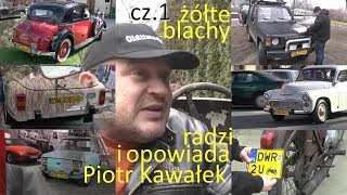 OldtimerbazaR  Żółte blachy część pierwsza  opowiada Piotr Kawałek [upl. by Thorley]