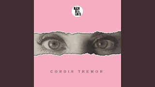 Cordis tremor [upl. by Gwenn]