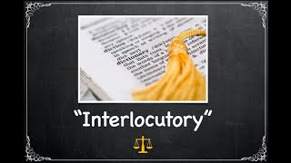 What does quotInterlocutoryquot mean Legalese Translator Ep 39 [upl. by Nollahs303]