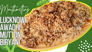 Perfect Homemade Lucknowi Mutton Biryani At Home  Nawabs Recipe [upl. by Lraep]