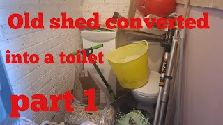 Old shed converted into downstairs toilet 🚾🚽 [upl. by Giles]