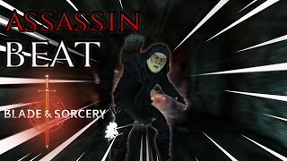 Blade amp Sorcery But I Am AN ASSASSIN [upl. by Eimak204]