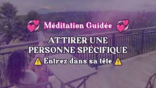 Attirer une personne spécifique  MÉDITATION GUIDÉE [upl. by Orelia]