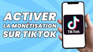 Comment Activer la Monétisation sur TikTok 2024 [upl. by Emlyn834]