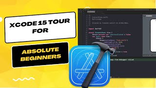 Quick Xcode 15 Tour for Absolute Beginners in 2024  How to get Started with Xcode in 2024 [upl. by Ettennej]