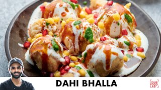 Super Soft Dahi Bhalle Recipe  Dahi Vada  सॉफ़्ट भल्ले का आसान तरीक़ा  Chef Sanjyot Keer [upl. by Larkins]