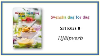 Svenska dag för dag  SFI kurs B Verb del 2 Hjälpverb Vecka 3 [upl. by Orpheus]