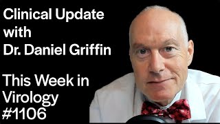 TWiV 1106 Clinical update with Dr Daniel Griffin [upl. by Violette333]