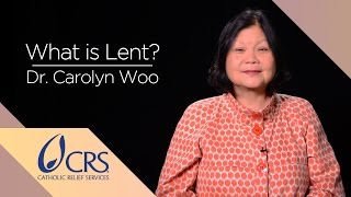 Dr Carolyn Woo  What is Lent [upl. by Yenhoj]