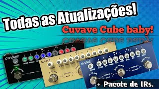 Pacotão de Atualizações e IRs  CUVAVE Cube baby [upl. by Syck844]