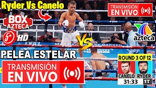 🔴 En Vivo CANELO ALVAREZ Vs John Ryder  🥊 Box Azteca  Azteca Deportes  Saul Canelo vs John Ryder [upl. by Ruosnam]