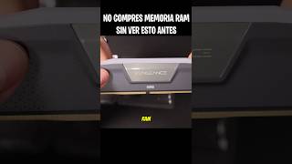 NO Compres Memoria RAM Sin Ver Esto Antes pcgamer setupgamer [upl. by Ariek676]