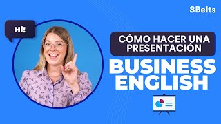 HACER UNA PRESENTACIÓN EN INGLÉS  Aprende inglés con 8Belts [upl. by Ayaladnot]