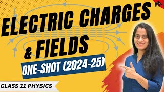 Electric Charges amp Fields Class 12 Physics Chapter 1 One Shot  New NCERT CBSE  Full Chapter [upl. by Briscoe]