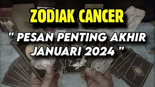 CANCER PESAN PENTING AKHIR JANUARI 2024 [upl. by Alol237]