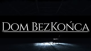 💀Dom BezKońca  Creepypasta LEKTOR PL [upl. by Kosel836]