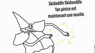 Skidaddle Skidoodle French Version [upl. by Nira]