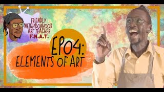 EP4  ELEMENTS OF ART [upl. by Lon]