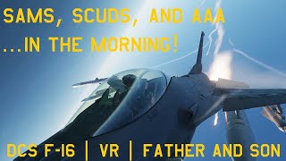 DCS F16  VR  SAMs SCUDS and AAA  In the Morning [upl. by Ardnasirhc]