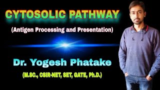 Cytosolic Pathway Antigen Processing and Presentation Explained by Dr Yogesh Phatake [upl. by Meekah848]