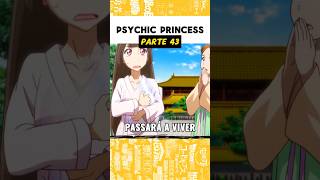 PSYCHIC PRINCESS  Parte 43  Final do anime🥹 [upl. by Tidwell414]