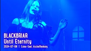 BLACKBRIAR  Until Eternity live ColosSaal Aschaffenburg 20240706 [upl. by Alisha183]