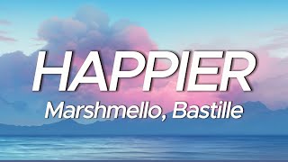 Marshmello Bastille  Happier Lyrics [upl. by June]