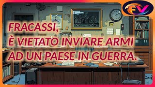 Fracassi è vietato inviare armi ad un paese in guerra [upl. by Hutt]