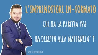 CHI HA LA PARTITA IVA HA DIRITTO ALLA MATERNITA [upl. by Cirda]