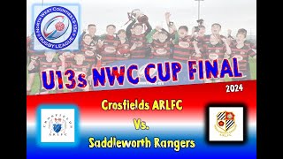 NWC U13s Cup Final 2024  Crosfields vs Saddleworth Rangers Rhinos [upl. by Flosser]