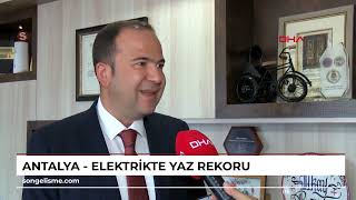 ANTALYA  Elektrikte yaz rekoru [upl. by Jeannie]