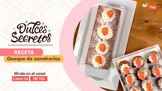 Receta Queque de zanahorias  Dulces Secretos [upl. by Sacrod]