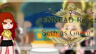 ENNEAD React Seth as Gaara [upl. by Guimond]