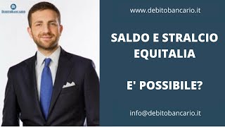 SALDO E STRALCIO DEBITI EQUITALIA E possibile [upl. by Fraya187]