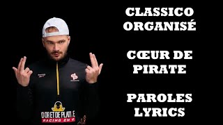 Classico Organisé  Cœur de pirate ParolesLyrics [upl. by Imat]