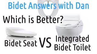 Which is Better Integrated Bidet Toilet vs Bidet Seat  Bidet Answers with Dan [upl. by Morley]