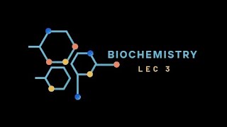 Biochemistry lec 3  بايو نظري المحاضرة الثالثة [upl. by Suedama192]