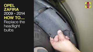 How to Replace the headlight bulbs on the Opel Zafira 2009  2014 [upl. by Cain]