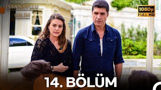 İstanbullu Gelin 14 Bölüm Full HD [upl. by Zabrina]