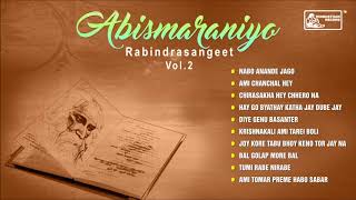 Best Of Tagore Songs  Abismaraniya Rabindra Sangeet  Rabindranath Tagore  Vol  2 [upl. by Arihk]