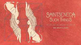 Saintseneca  quotThe Awefull Yawnquot Full Album Stream [upl. by Grados]