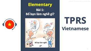 🇻🇳 TPRS Vietnamese Elementary Level Lesson 1 Bố bạn làm nghề gì [upl. by Aileda]