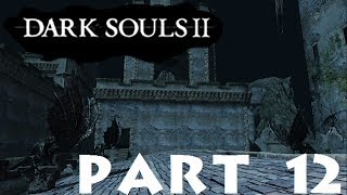 Dark Souls 2 SotFS Part 12 Belfry Luna [upl. by Dympha672]