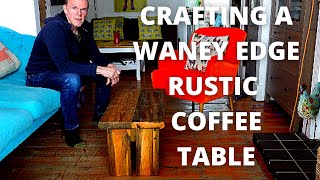 Creating a Waney Edge Rustic Coffee Table [upl. by Niuq]